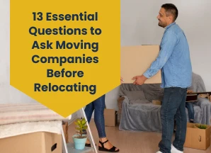Question to ask Moving Companies before Relocating