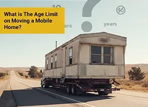 age limit on moving a mobile home