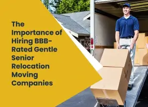 Senior Moving?- Importance of Hiring BBB-Rated