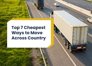 Cheapest Ways to Move Across Country